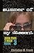 Summer of My Dissent (John Paul 2 High Book 3)