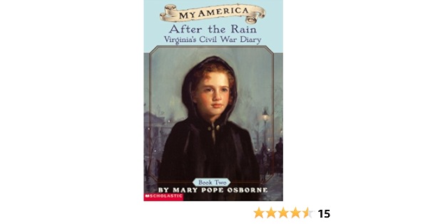 My America After The Rain Virginia S Civil War Diary Book Two Osborne Mary Pope Amazon Com Books