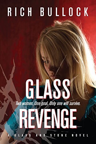 Glass Revenge (Glass and Stone Book 2) by [Bullock, Rich]