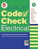 Code Check Electrical: An Illustrated Guide to Wiring a Safe House by