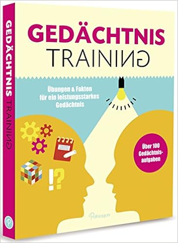 Gedachtnistraining Ubungen Fakten Fur Ein Leistungsstarkes Gedachtnis Amazon De Bucher