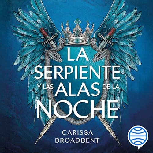 La serpiente y las alas de la noche: Reinos de Nyaxia - Vol. 1