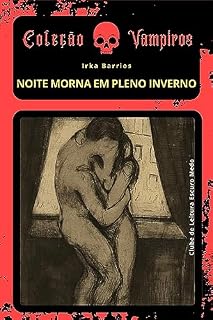 Livro Noite morna em pleno inverno: Coleção Vampiros