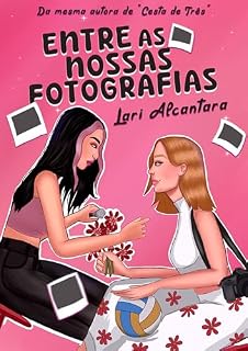 Livro Entre as Nossas Fotografias (Irmãs Sobral Livro 2)