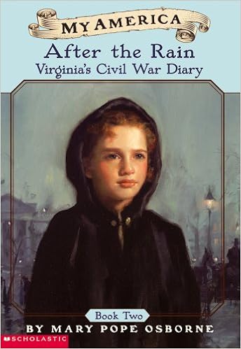 My America After The Rain Virginia S Civil War Diary Book Two Osborne Mary Pope Amazon Com Books