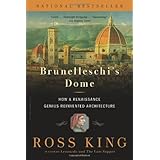 Brunelleschi's Dome: How a Renaissance Genius Reinvented Architecture