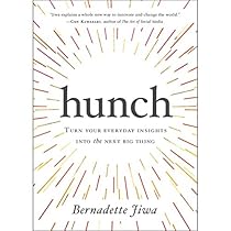 Hunch: Turn Your Everyday Insights into the Next Big Thing