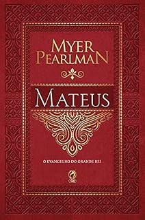 Livro Comentário Bíblico - Mateus: O Evangelho do Grande Rei