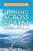 Sinning Across Spain: Walking the Camino by 