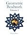 Geometric Beadwork Volume Two: Volume Two (Volume 2) by 