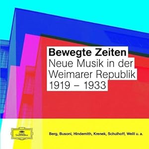Bewegte Zeiten Neue Musik in der Weimarer Republik Musik on PopScreen