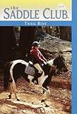 Trail Ride (Saddle Club series Book 99)