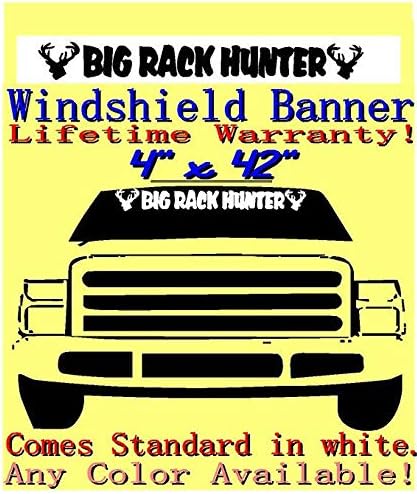 4 x 42 inch Big Rack Hunter Windshield Banner! Lifetime Warranty!!