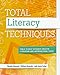 Total Literacy Techniques: Tools to Help Students Analyze Literature and Informational Texts