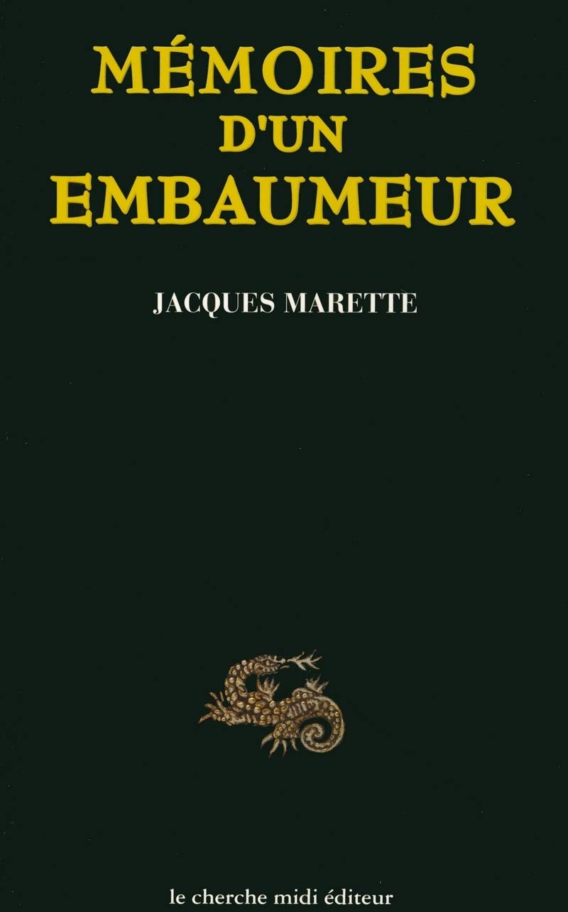 Amazon Fr Memoires D Un Embaumeur Marette Jacques Livres