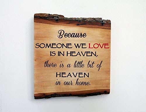 Rustic Wood Sign with Saying: Because Someone We Love Is in Heaven There's a Little Bit of Heaven in Our Home