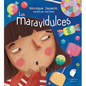 Maravidulces, Los / Wonderful candies (Spanish Edition) (Cuentamelo Otra Vez)