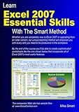 Learn Excel 2007 Essential Skills with The Smart Method: Courseware tutorial for self-instruction to beginner and intermediate level