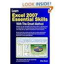 Learn Excel 2007 Essential Skills with The Smart Method: Courseware ...