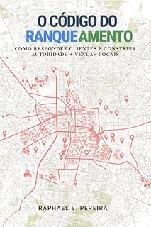 Livro O CODIGO DO RANQUEAMENTO: O 9º Poder: Como Responder Clientes e Construir Autoridade + Vendas Locais (SEO LOCAL Livro 1)
