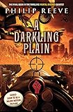 Darkling Plain, A (Hungry City Chronicles)