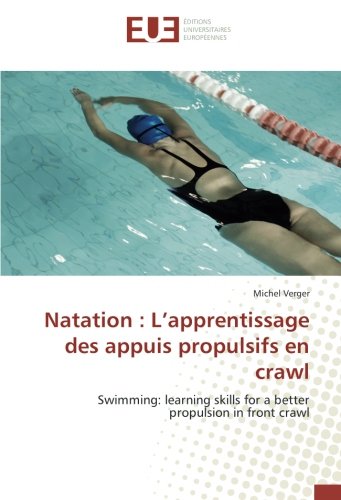 Keepetnofol Telecharger Natation L Apprentissage Des Appuis Propulsifs En Crawl Livre Michel Verger Pdf