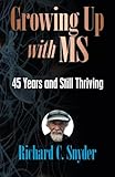 Growing Up With MS, 45 Years and Still Thriving by 