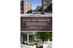 After the Projects: Public Housing Redevelopment and the Governance of the Poorest Americans