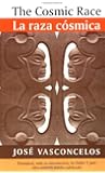 The Cosmic Race / La raza cosmica (Race in the Americas)