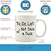 To Do List - Not Give a Fck Funny Coffee Mug 11 oz