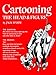 Cartooning the Head and Figure by Jack Hamm