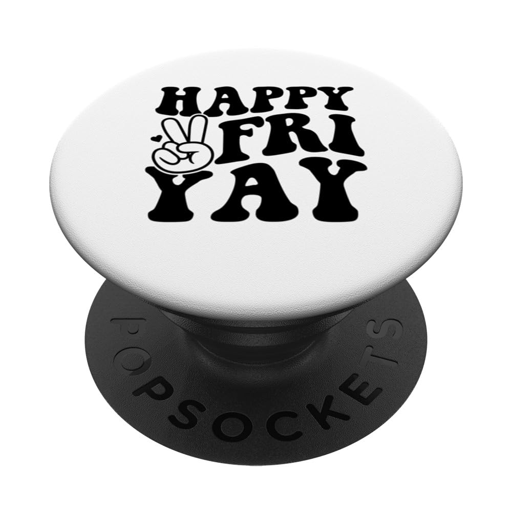 Happy Fri-Yay Friday Lovers Funny Teachers PopSockets Swappable PopGrip