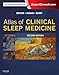 Atlas of Clinical Sleep Medicine: Expert Consult - Online and Print