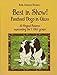 Best in Show!: Purebed Dogs in Glass by Robin Anderson