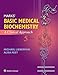 Marks' Basic Medical Biochemistry: A Clinical Approach