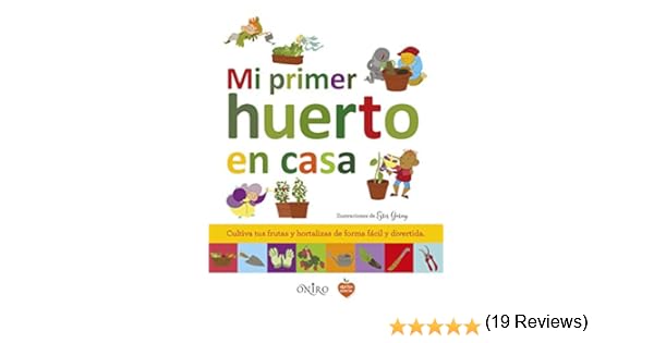 Mi primer huerto en casa eBook: AA. VV.: Amazon.es: Tienda Kindle