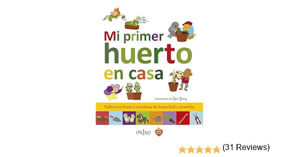 Mi primer huerto en casa eBook: AA. VV.: Amazon.es: Tienda Kindle