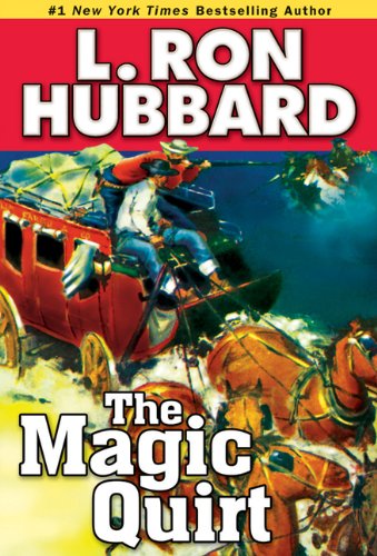 The Magic Quirt (Western Short Stories Collection) by L. Ron Hubbard