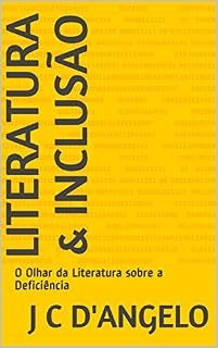 Livro Literatura & Inclusão: O Olhar da Literatura sobre a Deficiência