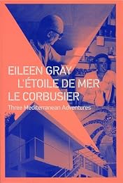 Eileen Gray, L'Étoile de mer, Le Corbusier