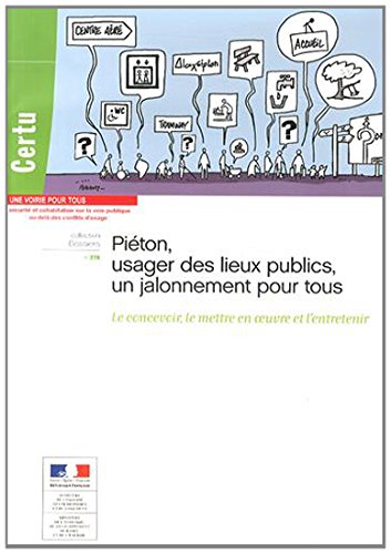 Piéton, usager des lieux publics, un jalonnement pour tous