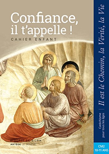 Confiance, il t'appelle : Enfant CM2 by Dijon Sdc