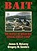 Bait:  The Battle of Kham Duc Special Forces Camp