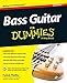 Bass Guitar for Dummies (For Dummies Series)