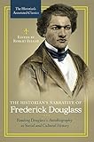 The Historian's Narrative of Frederick Douglass: Reading Douglass's Autobiography as Social and Cult by Robert Felgar