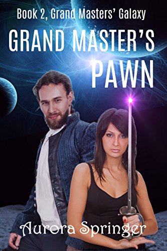 Grand Master's Pawn (Grand Masters' Galaxy Book 2) by [Springer, Aurora]
