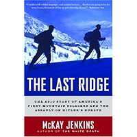 The Last Ridge: The Epic Story of America's First Mountain Soldiers and the Assault on Hitler's Europe book cover The Last Ridge: The Epic Story of America's First Mountain Soldiers and the Assault on Hitler's Europe book cover