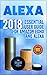Alexa: 2018 Essential User Guide for Amazon Echo and Alexa