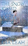 THE SNOW-KISSED MAIL ORDER BRIDE