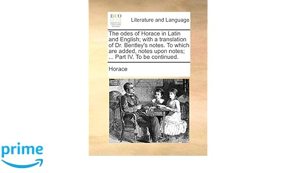 Amazon Com The Odes Of Horace In Latin And English With A